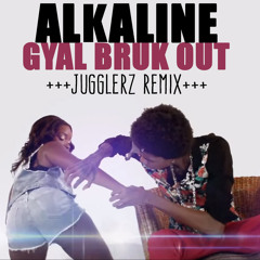 Alkaline -  Gyal Bruk Out Remix