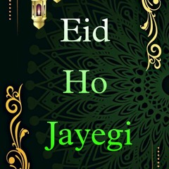 Eid Ho Jayegi Reprise