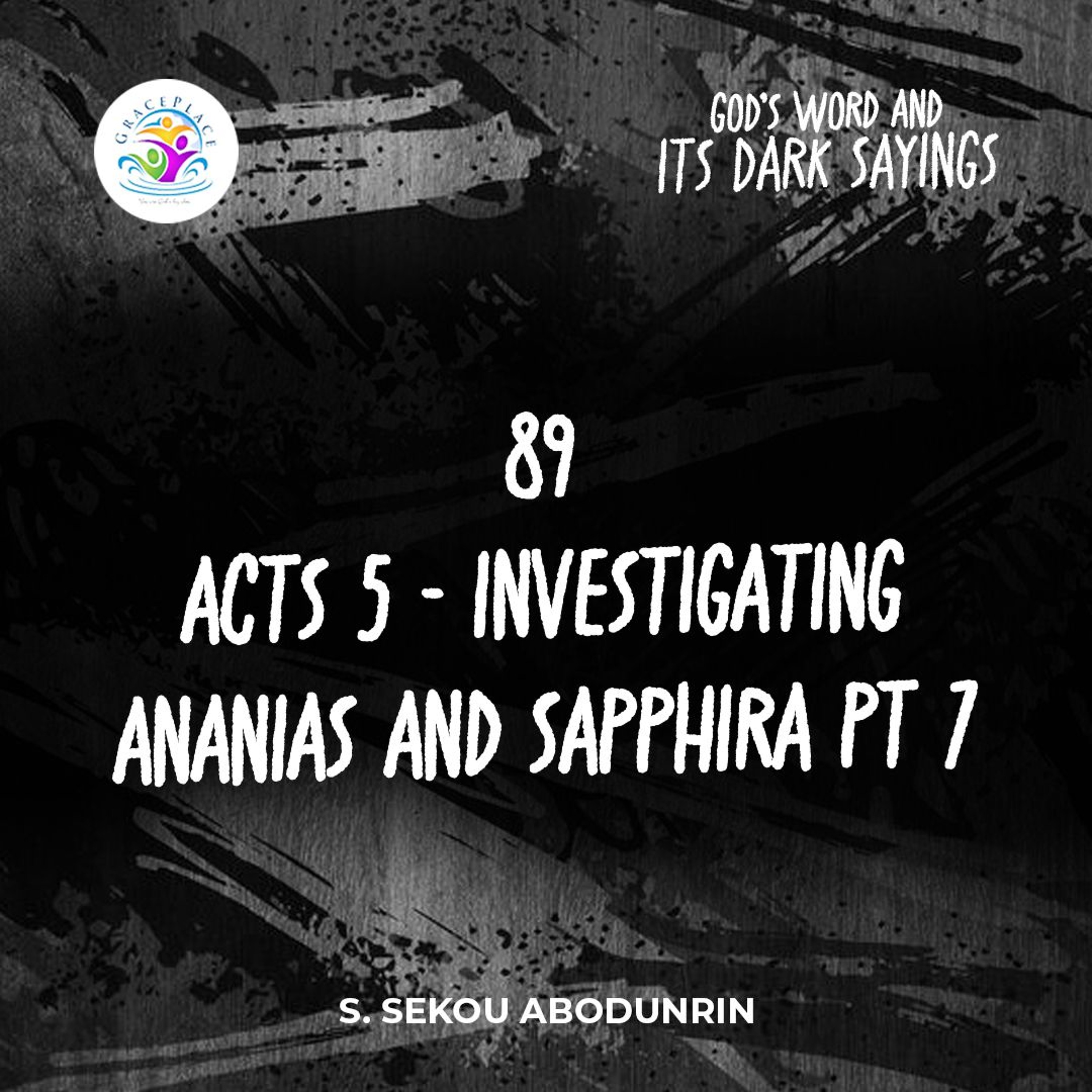 Acts 5 - Investigating Ananias And Sapphira Pt 7 (SA241212) episode artwork