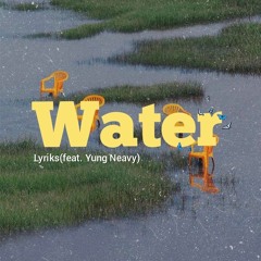 WaTeR & Young Neavy (pRoD.kevinhues).mp3