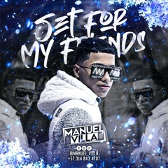 SET FOR MY FRIENDS (M.V)