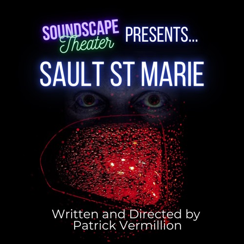 'Sault St Marie' by Patrick Vermillion