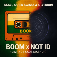Skazi, Asher Swissa & Silverdon – BOOM (Distinct Kaos Mashup // Not ID)