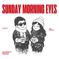 Sunday Morning Eyes