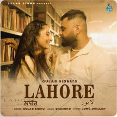 Lahore | Gulab Sidhu