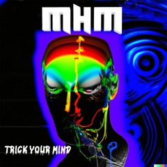 Trick Your Mind