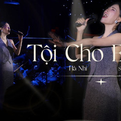 Hà Nhi - Tội Cho Em