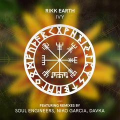 Rikk Earth - Ivy (Soul Engineers Remix)