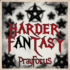 Harder Fantasy Mix - PrayFørUs