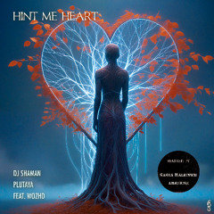 Premiere : DJ Shaman & Plutaya feat. WOZHD - Hint Me Heart [Autumn Equinox]