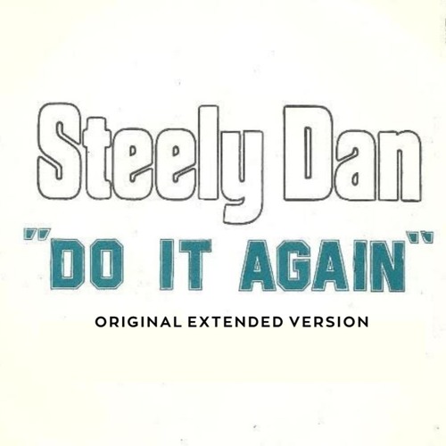 Steely Dan - Do it again (Original Extended Version)
