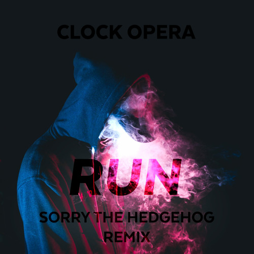 Stream Clock Opera Run (Sorry The Hedgehog Remix) [Free Download!] by Sorry the Hedgehog