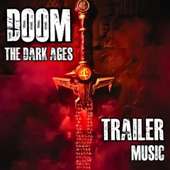 Doom: the Dark Ages Trailer Music