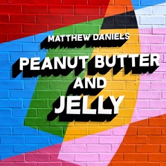 peanut butter and jelly