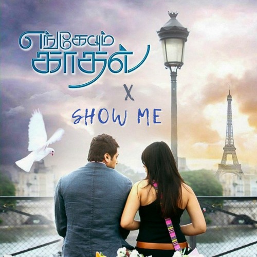 Engeyum Kadhal X Show Me