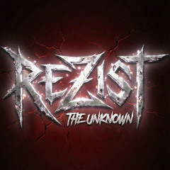 Rezist - The Unknown