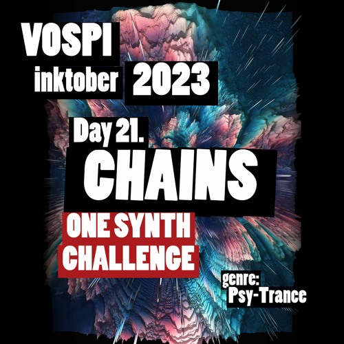 Vospi - Chains (#inktober2023, Day 21) (One Synth Challenge #176)