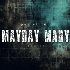 MAYDAY MADY