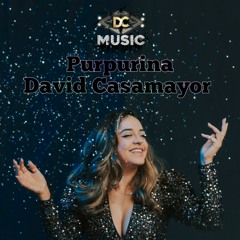 "PURPURINA" 🌌🌌 - David Casamayor (Official Audio)