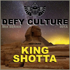Defy Culture Mix Series 001A - King Shotta
