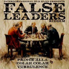 Prince Alla & Colah Colah feat. Interdimensional dub band - False leaders dub
