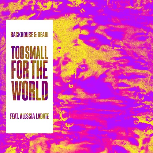 BACKHOUSE & DEARI - Too Small For The World (feat. Alessia Labate)