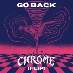 John Summit & Sub Focus - Go Back (CHROME Flip) *REMASTERED*