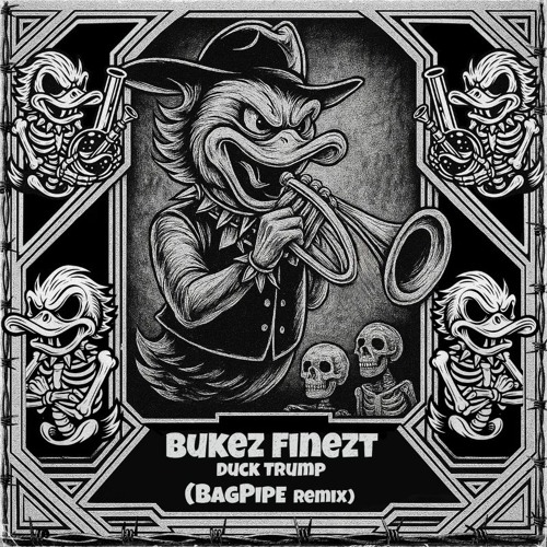 Bukez Finezt - Duck Trumpet (BagPipe Remix) [FREE DL]
