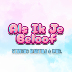 Stavros Martina & MAR. - Als Ik Je Beloof (DJ Pack) Extended mix
