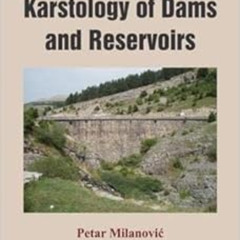 VIEW KINDLE √ Engineering Karstology of Dams and Reservoirs by Petar Milanović KINDLE