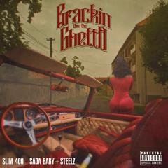 Slim 400 & Steelz Feat. Sada Baby - Brackin Thru The Ghetto