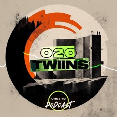 Urge To Podcast: 020 TWIINS