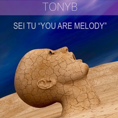 Sei Tu "You Are Melody"