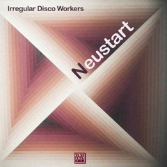 Irregular Disco Workers - NeuStart [Rare Wiri Records]