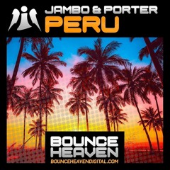 Jambo & Porter - Peru -Sample coming bounce heaven soon