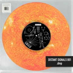 Distant Signals 001: .dmp