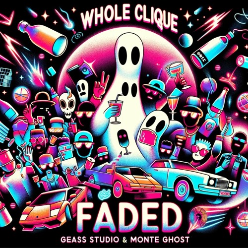 GEASS STUDIO - WHOLE CLIQUE FADED W/ MONTE GHOST | PHONK PHRIDAYS