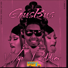 GusBus - WAP Riddim