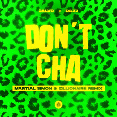 Don't Cha (Martial Simon & Zillionaire Remix) (Extended Club Mix)