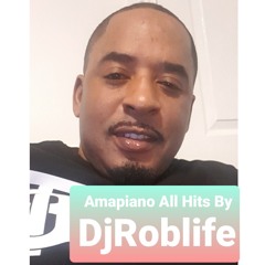 Amapiano All Hits Mix By DjRoblife