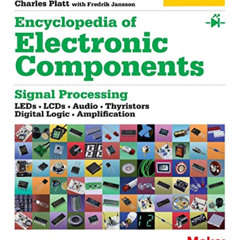 READ PDF 💚 Encyclopedia of Electronic Components Volume 2: LEDs, LCDs, Audio, Thyris