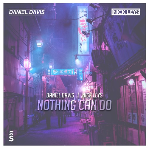Nothing Can Do (Radio Edit) feat. Daniel Davis