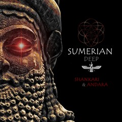𝐒𝐔𝐌𝐄𝐑𝐈𝐀𝐍 𝐃𝐄𝐄𝐏 - STORIES OF A HIDDEN PAST by ShAnkAri & ∆ N D ∆ R ∆