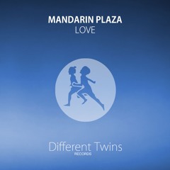 Mandarin Plaza - Love (Original Mix)