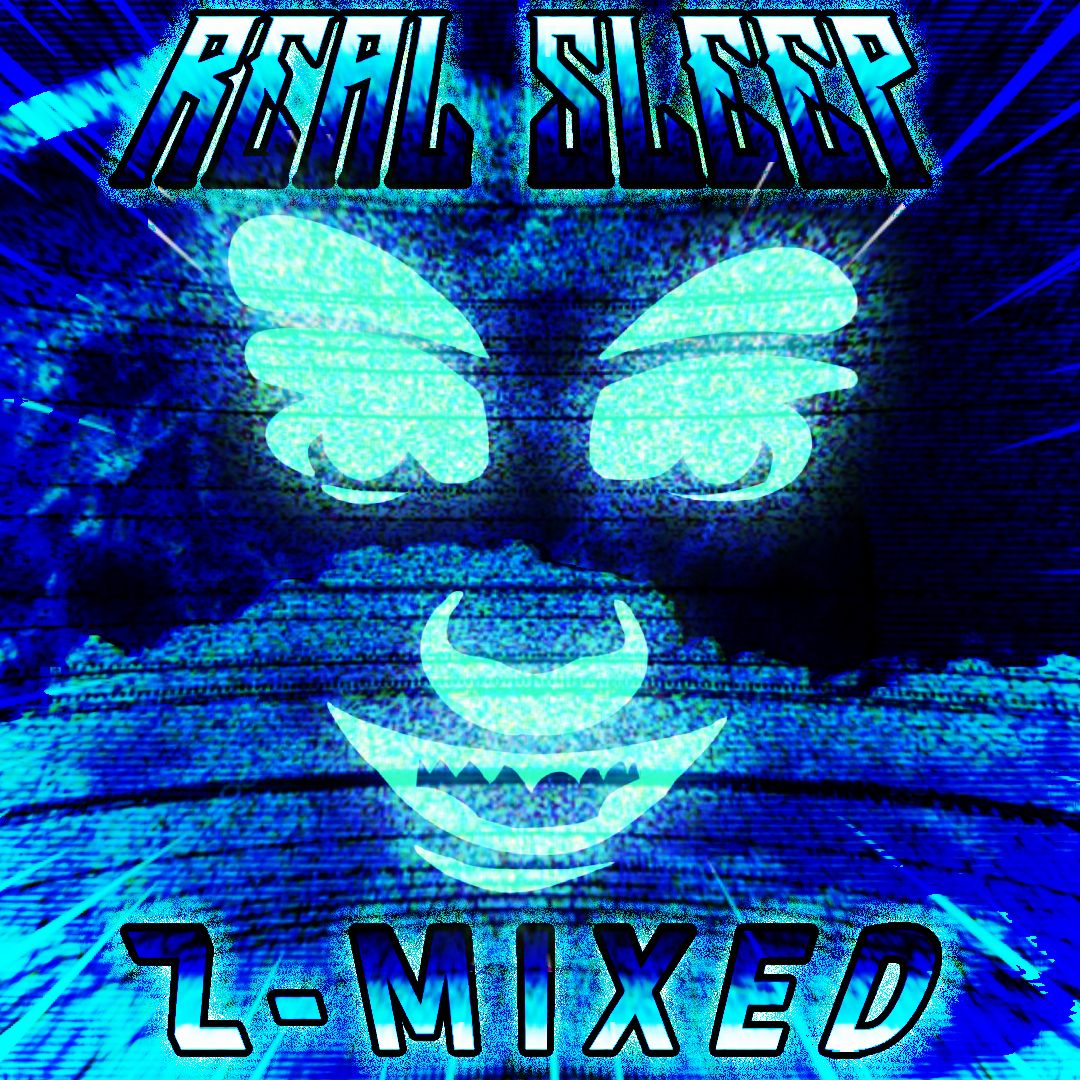 REAL SLEEP Z-MIXED – Analog Funkin’ REMIX