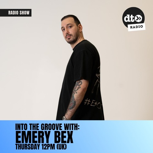 Into The Groove with Emery Bex - 017