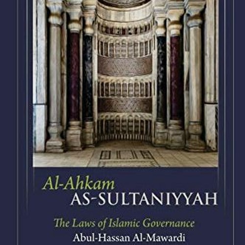 download PDF 💔 Al Ahkam As Sultaniyyah: The laws of Islamic Governance by  Abul Hasa