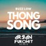 Buzz Low - Thong Song (ARYAN PUROHIT Remix)