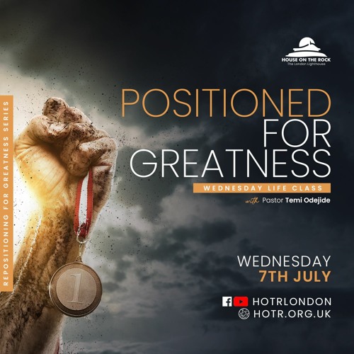 Life Class with Temi Odejide - Positioned for Greatness - 07.07.21