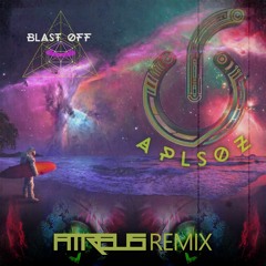 APLSOZ - Blast Off (Atreus Remix) | FREE DOWNLOAD